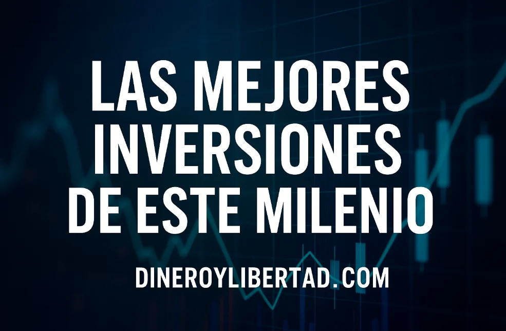 Las mejores inversiones de este milenio