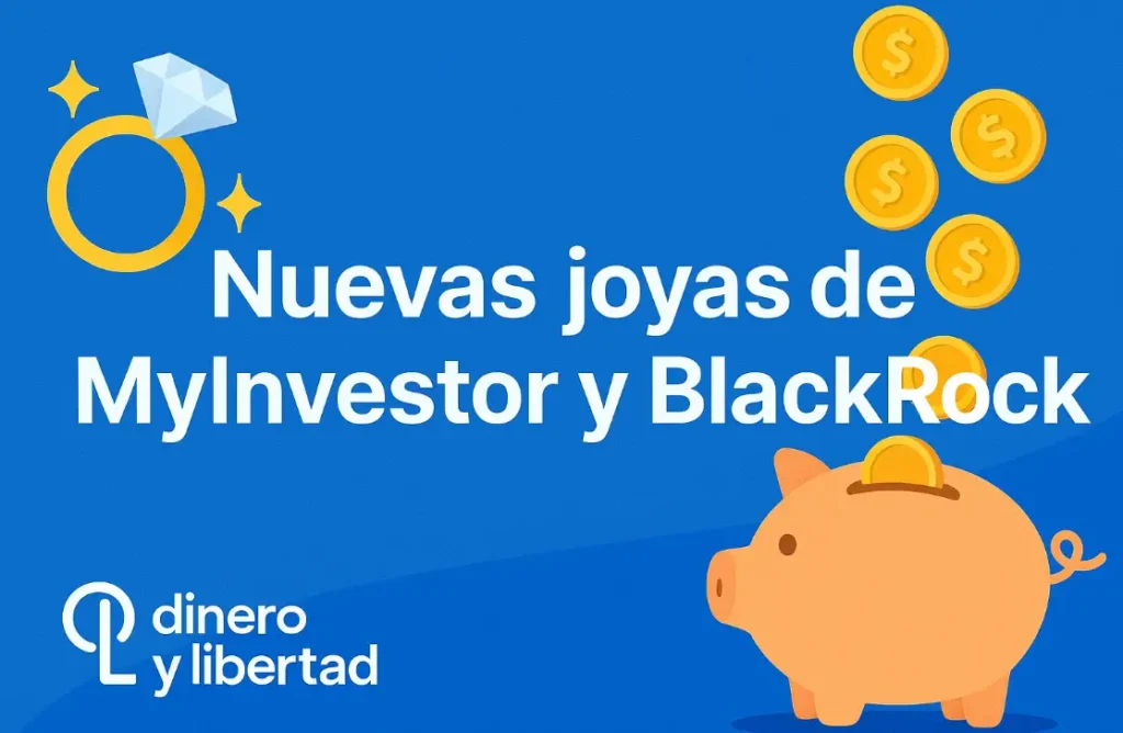 Nuevas joyas de MyInvestor y BlackRock